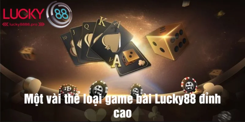 Top các sản phẩm hay nhất trong game bài Lucky88